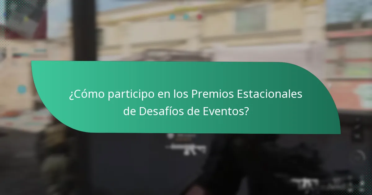 ¿Cómo participo en los Premios Estacionales de Desafíos de Eventos?