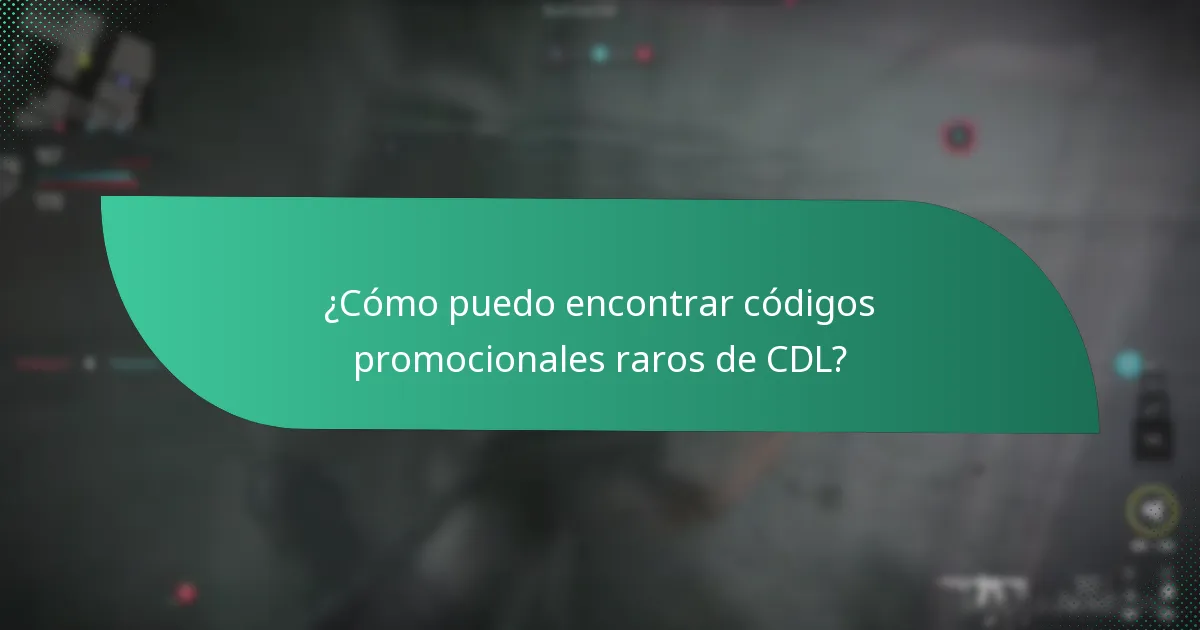 ¿Cómo puedo encontrar códigos promocionales raros de CDL?