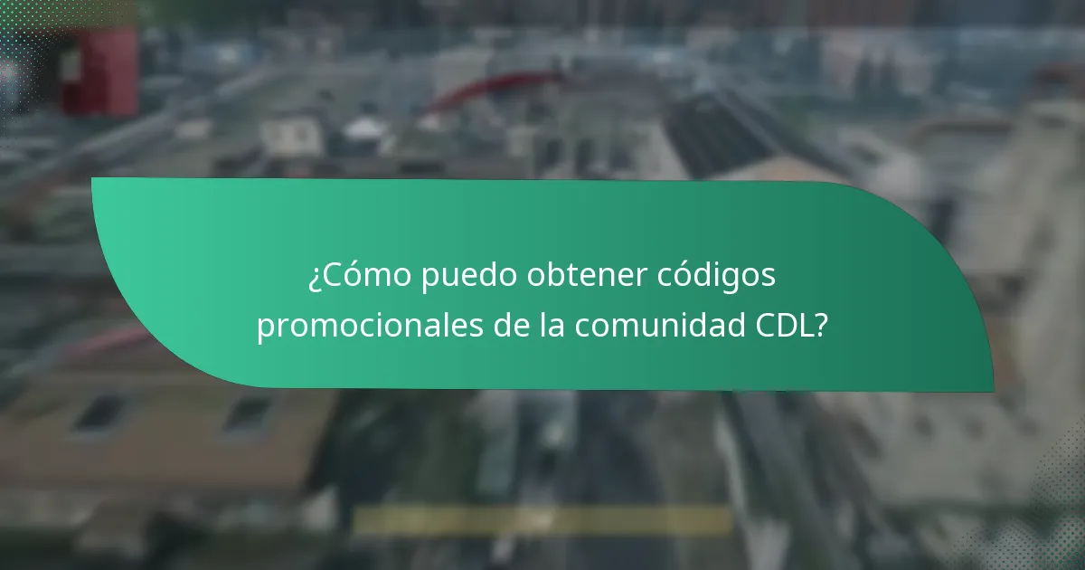 ¿Cómo puedo obtener códigos promocionales de la comunidad CDL?