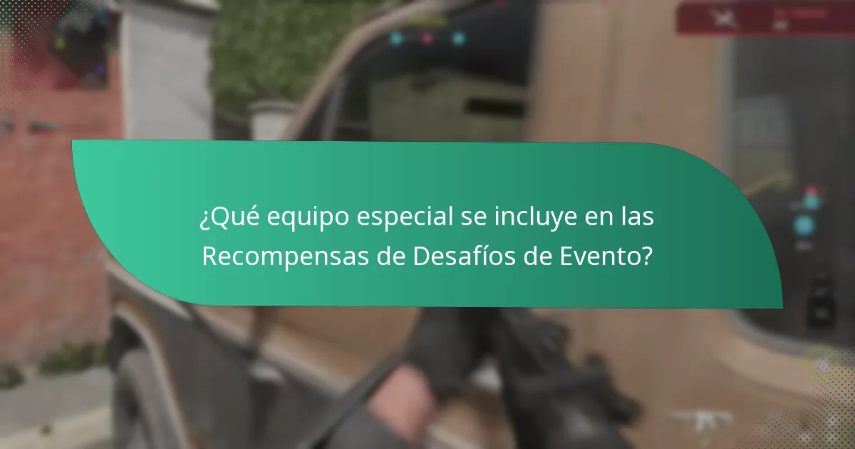 ¿Qué equipo especial se incluye en las Recompensas de Desafíos de Evento?